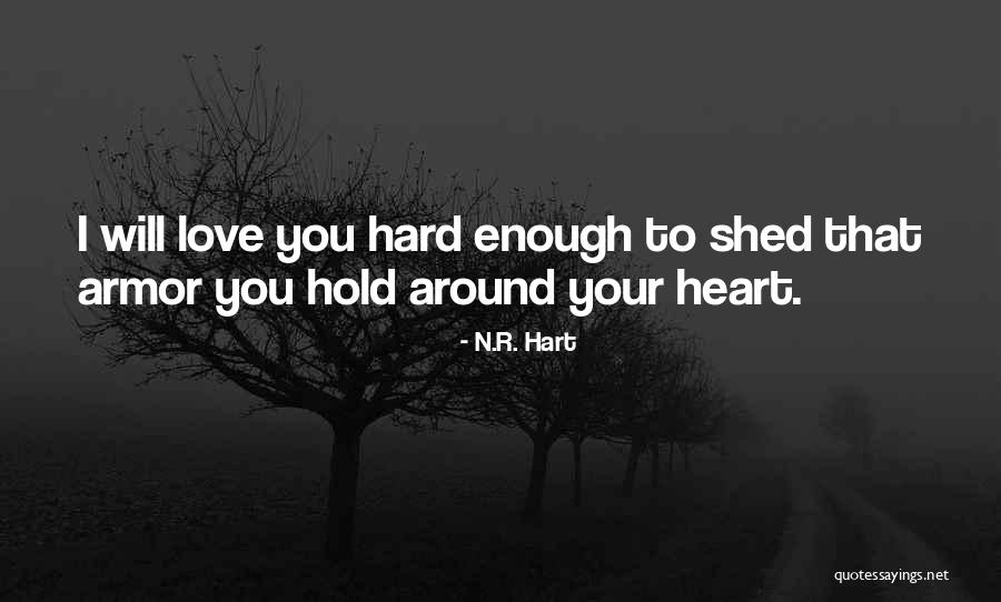 Hard Soul Quotes By N.R. Hart Hard Soul Quotes By N.R. Hart