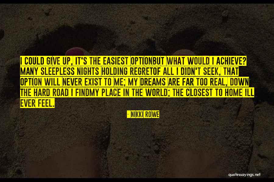 Hard Soul Quotes By Nikki Rowe Hard Soul Quotes By Nikki Rowe