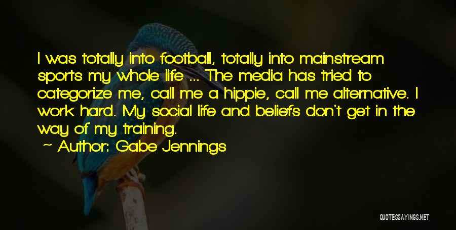 Hard Sports Quotes By Gabe Jennings