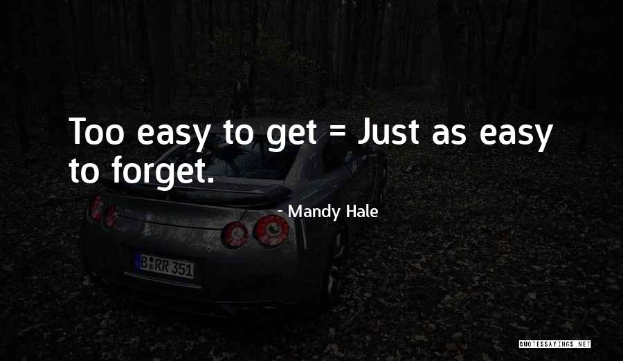Hard Things Are Worth It Quotes By Mandy Hale
