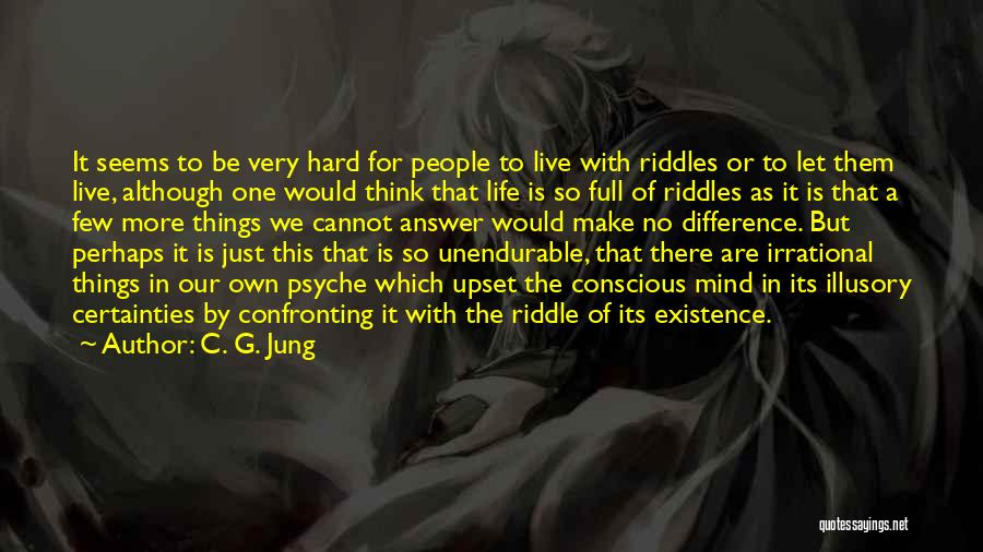 Hard Things In Life Quotes By C. G. Jung
