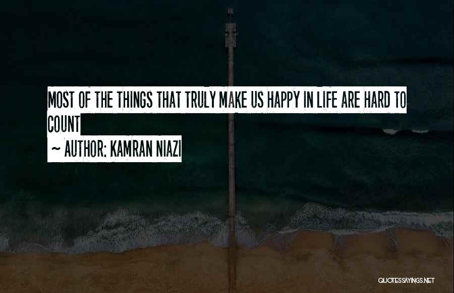 Hard Things In Life Quotes By Kamran Niazi