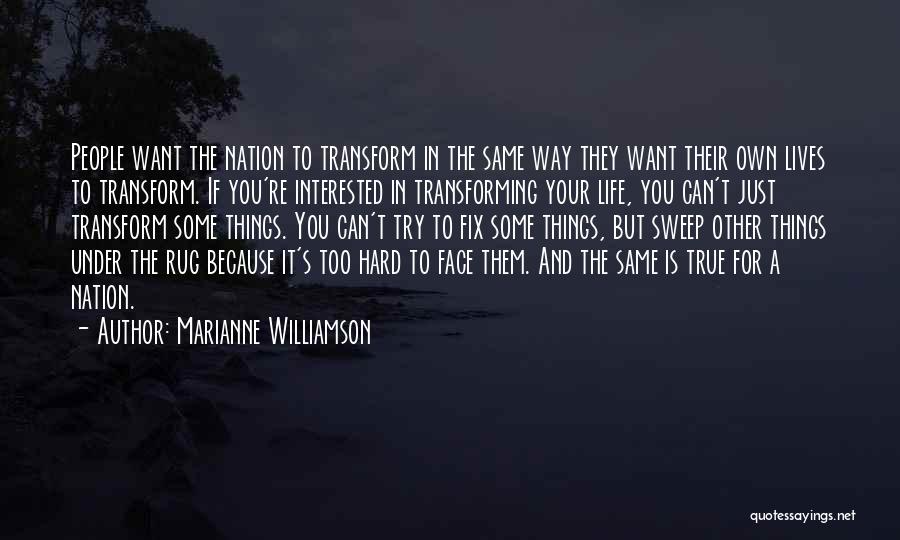 Hard Things In Life Quotes By Marianne Williamson