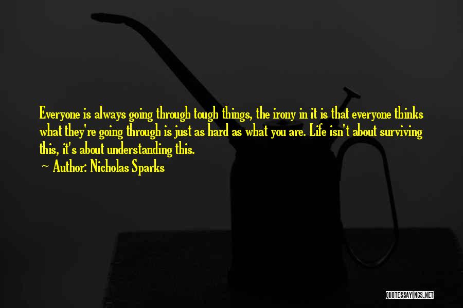 Hard Things In Life Quotes By Nicholas Sparks