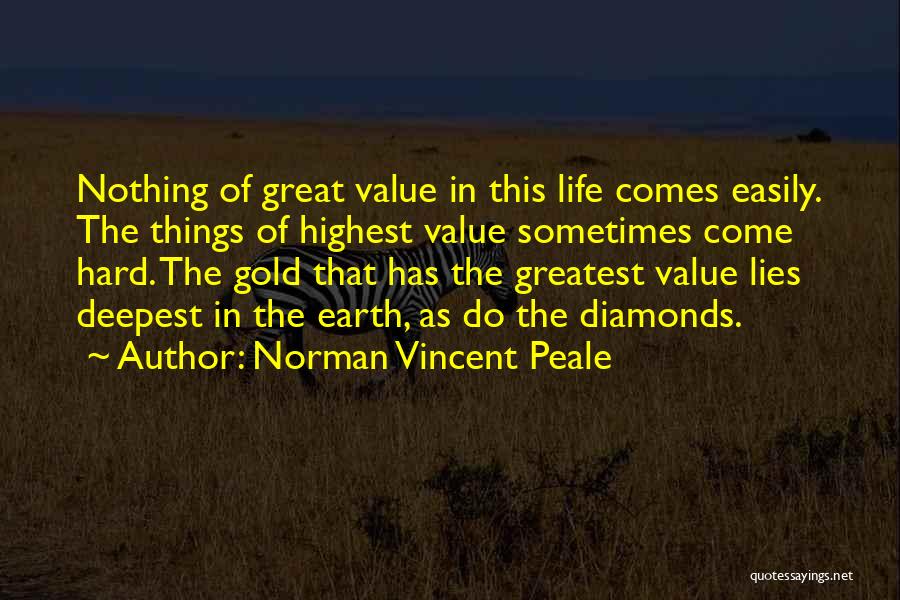 Hard Things In Life Quotes By Norman Vincent Peale