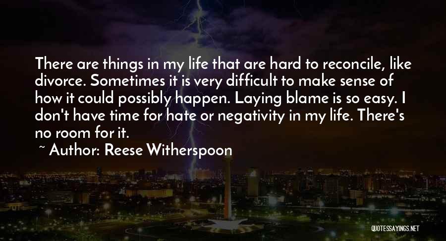 Hard Things In Life Quotes By Reese Witherspoon