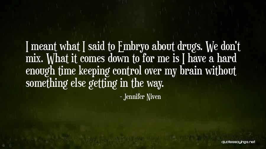 Hard Time For Me Quotes By Jennifer Niven Hard Time For Me Quotes By Jennifer Niven
