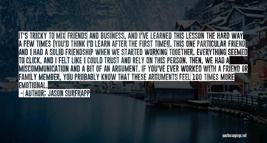 Hard Time Friendship Quotes By Jason SurfrApp