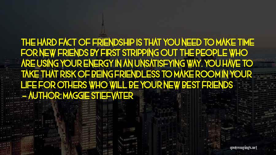 Hard Time Friendship Quotes By Maggie Stiefvater