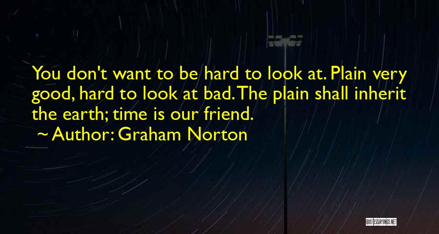 Hard Time Quotes By Graham Norton
