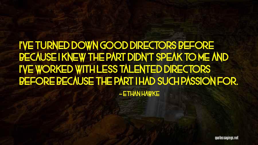 Hard Times Ahead Quotes By Ethan Hawke Hard Times Ahead Quotes By Ethan Hawke