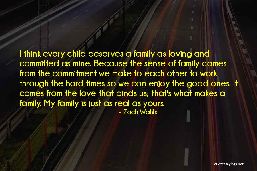 Hard Times And Family Quotes By Zach Wahls