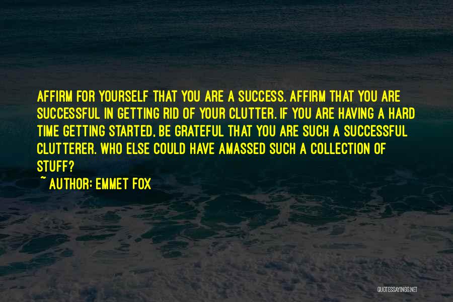 Hard Times And Success Quotes By Emmet Fox