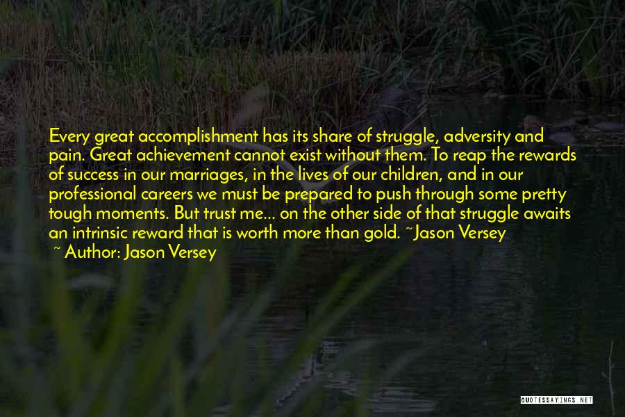Hard Times And Success Quotes By Jason Versey