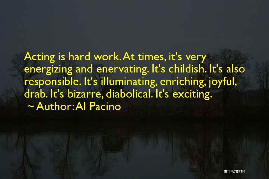 Hard Times At Work Quotes By Al Pacino