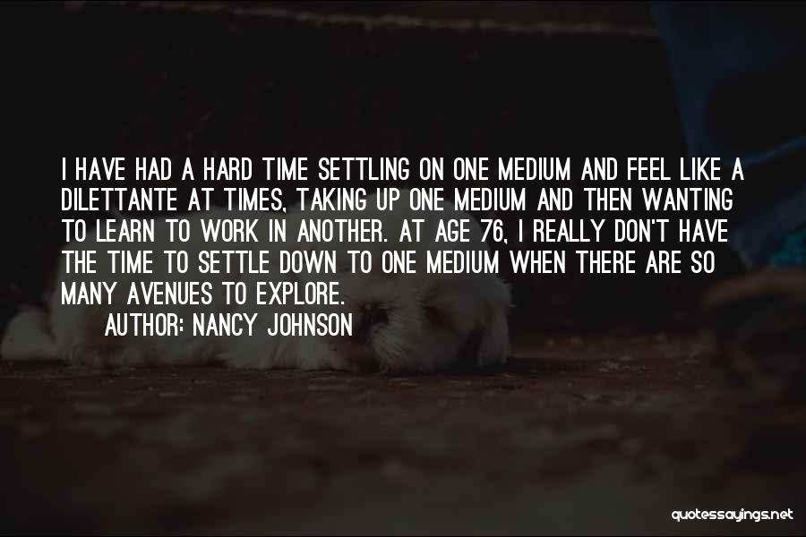 Hard Times At Work Quotes By Nancy Johnson