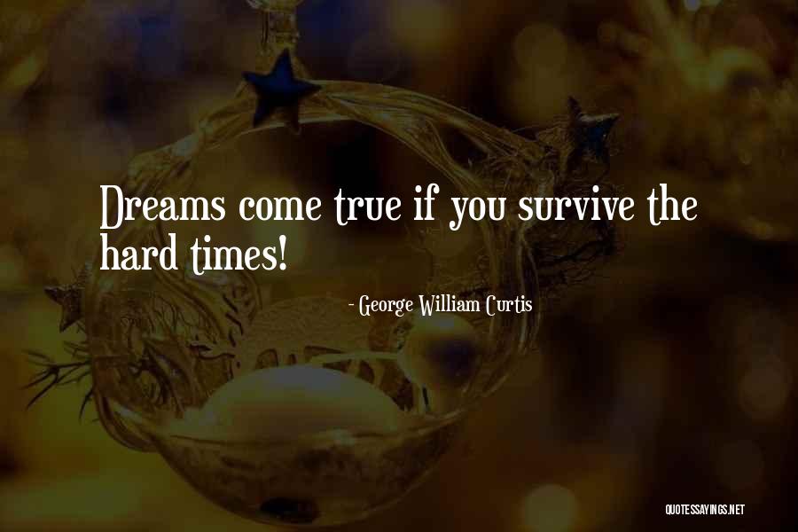 Hard Times In Business Quotes By George William Curtis Hard Times In Business Quotes By George William Curtis
