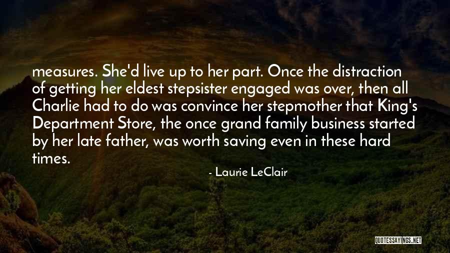 Hard Times In Business Quotes By Laurie LeClair