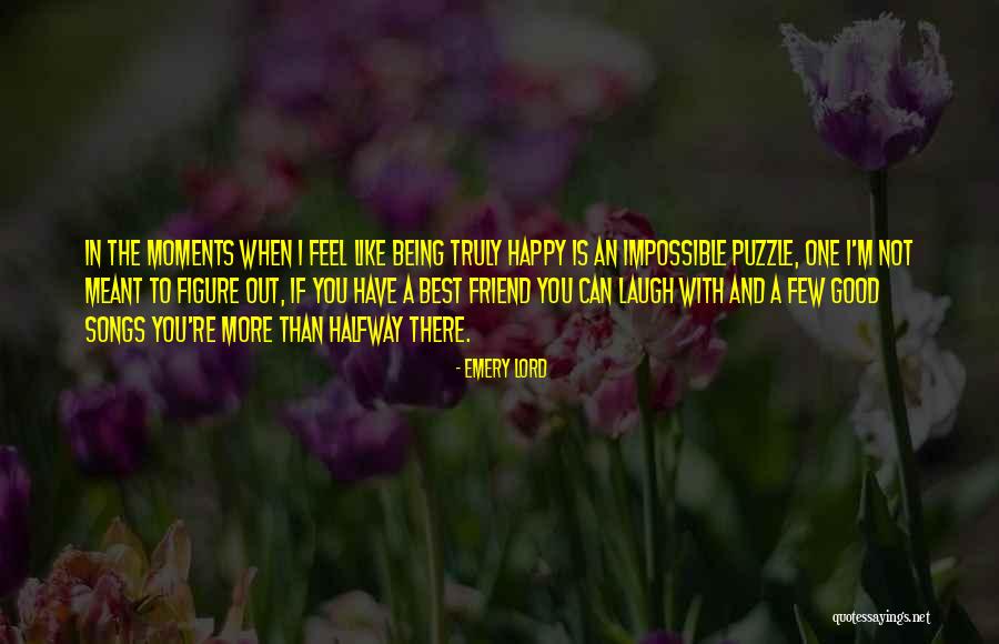 Hard Times In Friendship Quotes By Emery Lord Hard Times In Friendship Quotes By Emery Lord