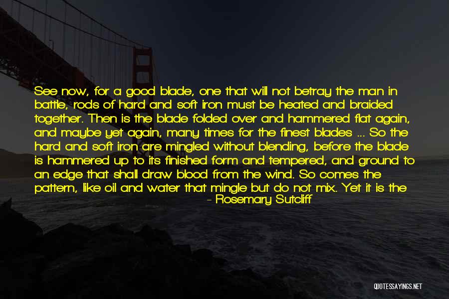 Hard Times In Friendship Quotes By Rosemary Sutcliff Hard Times In Friendship Quotes By Rosemary Sutcliff