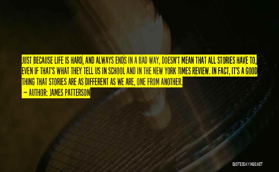 Hard Times In Life Quotes By James Patterson
