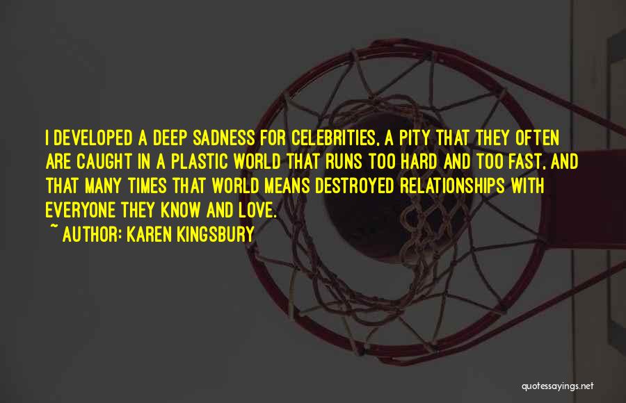 Hard Times Relationships Quotes By Karen Kingsbury