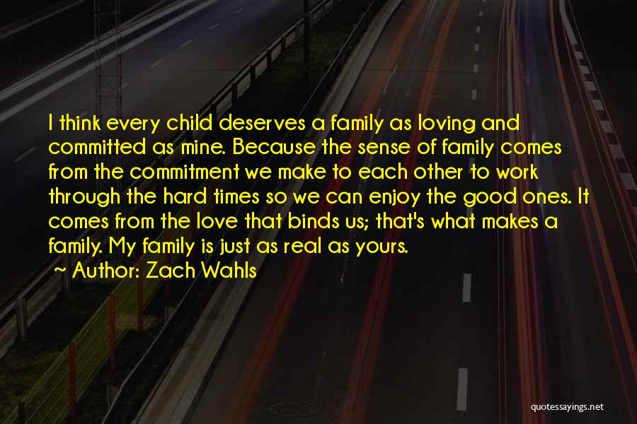 Hard Times Through Love Quotes By Zach Wahls
