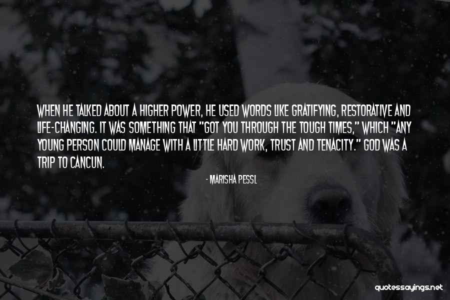 Hard Times Trust In God Quotes By Marisha Pessl Hard Times Trust In God Quotes By Marisha Pessl