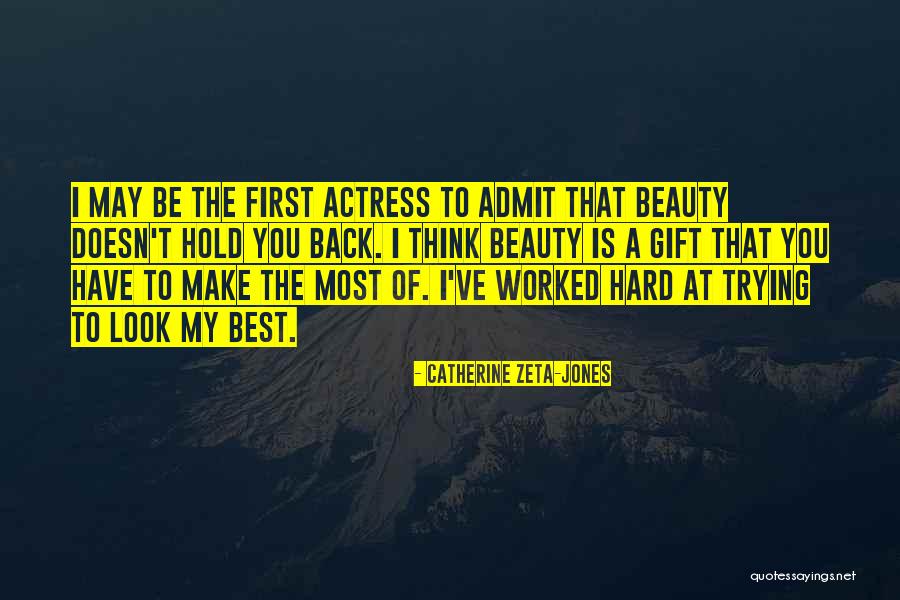 Hard To Admit Quotes By Catherine Zeta-Jones