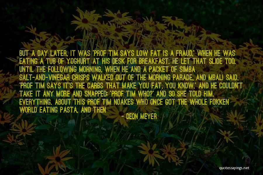 Hard To Admit Quotes By Deon Meyer