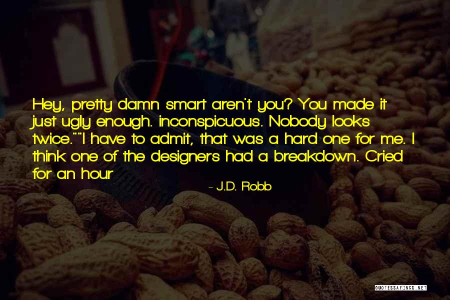 Hard To Admit Quotes By J.D. Robb