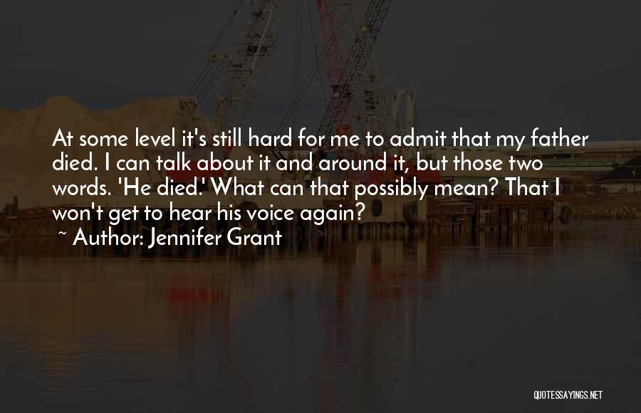 Hard To Admit Quotes By Jennifer Grant