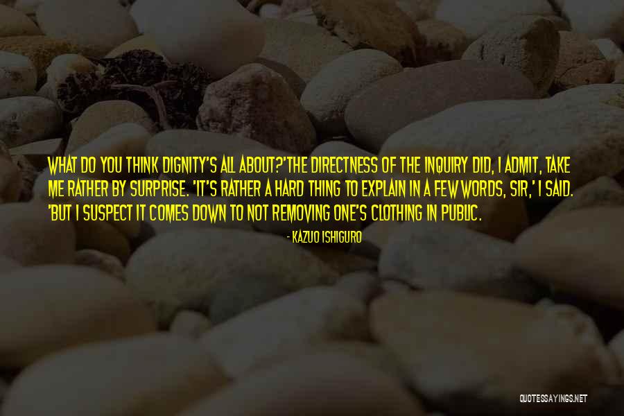 Hard To Admit Quotes By Kazuo Ishiguro Hard To Admit Quotes By Kazuo Ishiguro