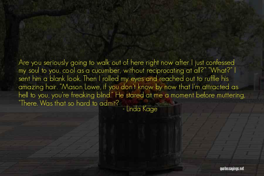 Hard To Admit Quotes By Linda Kage