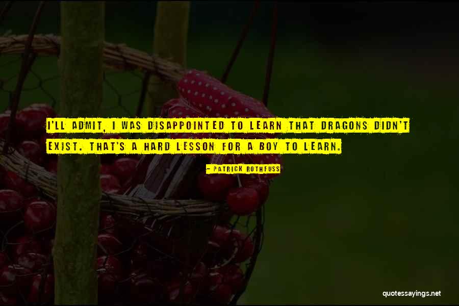 Hard To Admit Quotes By Patrick Rothfuss Hard To Admit Quotes By Patrick Rothfuss