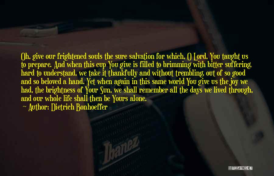 Hard To Be Without You Quotes By Dietrich Bonhoeffer