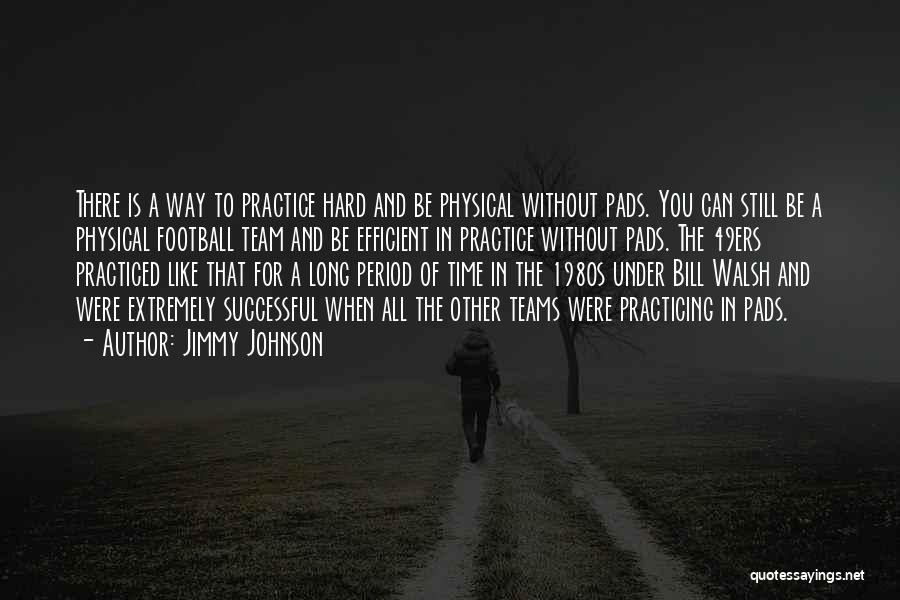 Hard To Be Without You Quotes By Jimmy Johnson