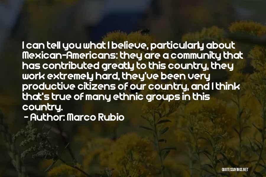 Hard To Believe But True Quotes By Marco Rubio