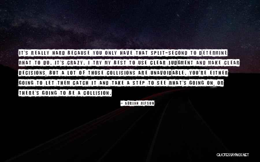 Hard To Catch Quotes By Adrian Wilson Hard To Catch Quotes By Adrian Wilson