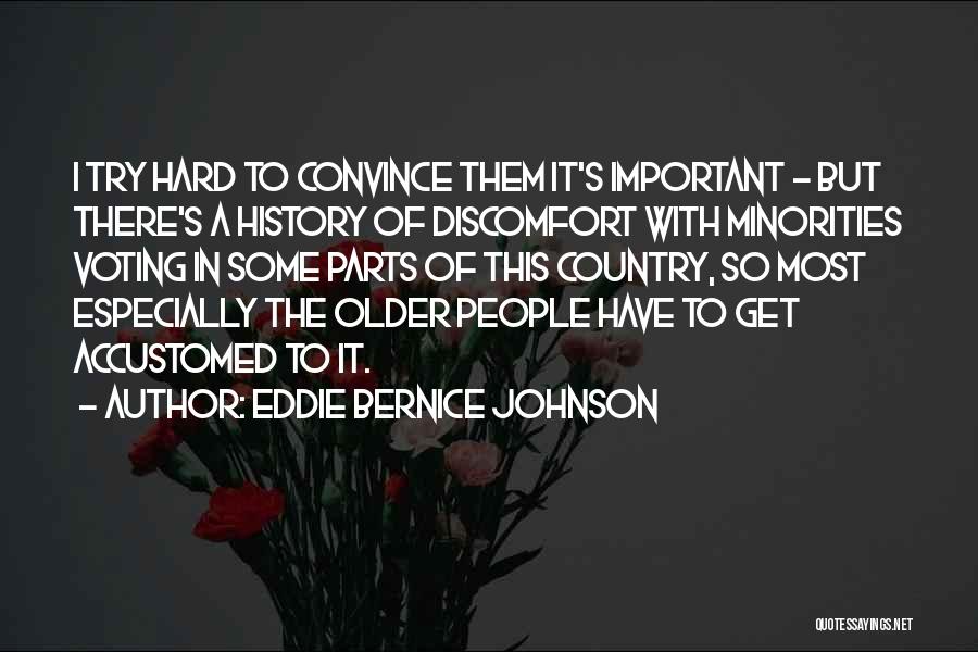 Hard To Convince Quotes By Eddie Bernice Johnson