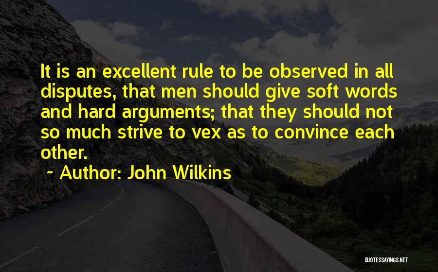 Hard To Convince Quotes By John Wilkins