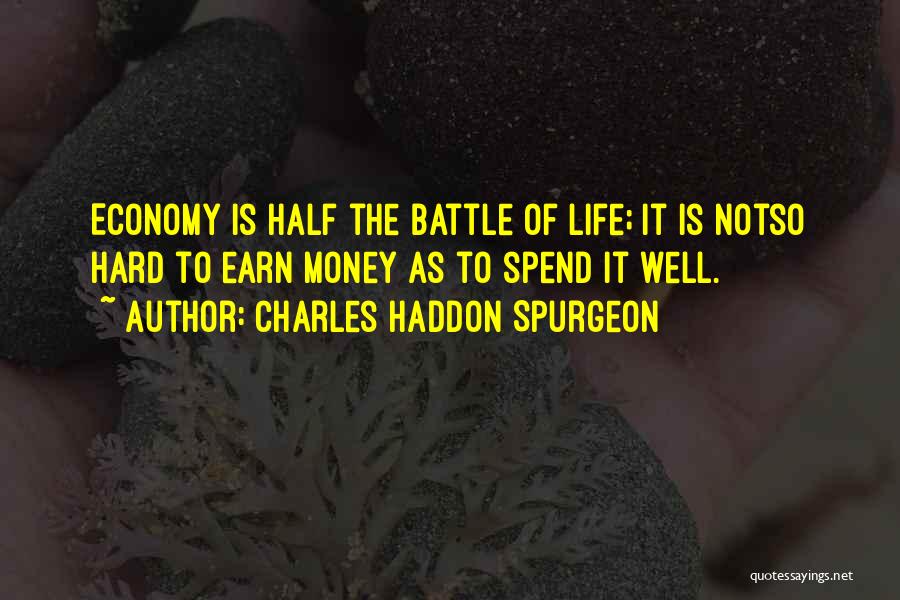 Hard To Earn Money Quotes By Charles Haddon Spurgeon