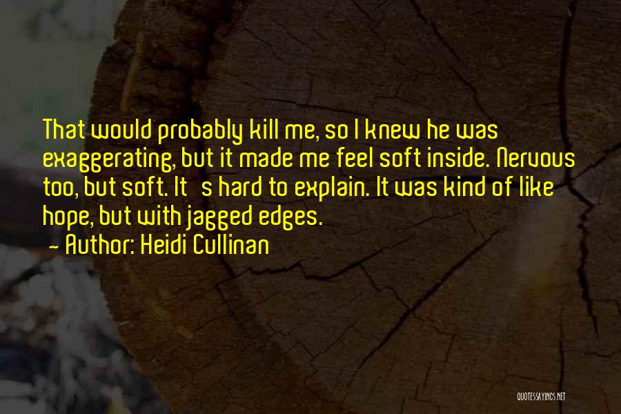 Hard To Explain Quotes By Heidi Cullinan