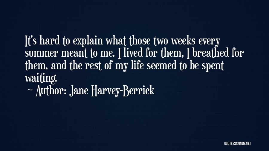 Hard To Explain Quotes By Jane Harvey-Berrick