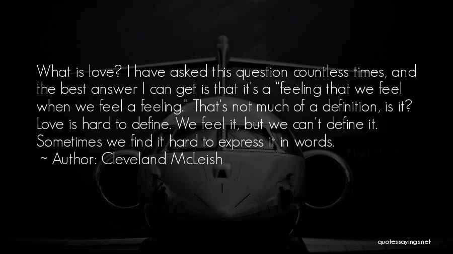 Hard To Express Yourself Quotes By Cleveland McLeish