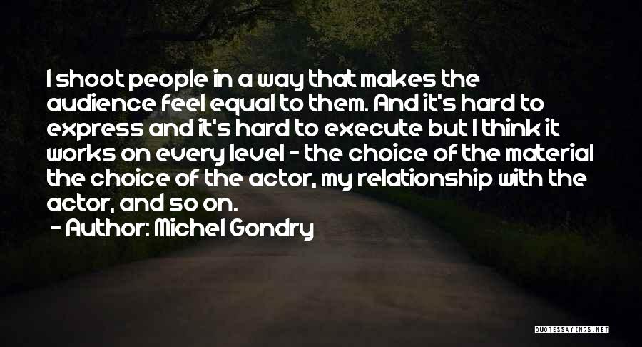 Hard To Express Yourself Quotes By Michel Gondry