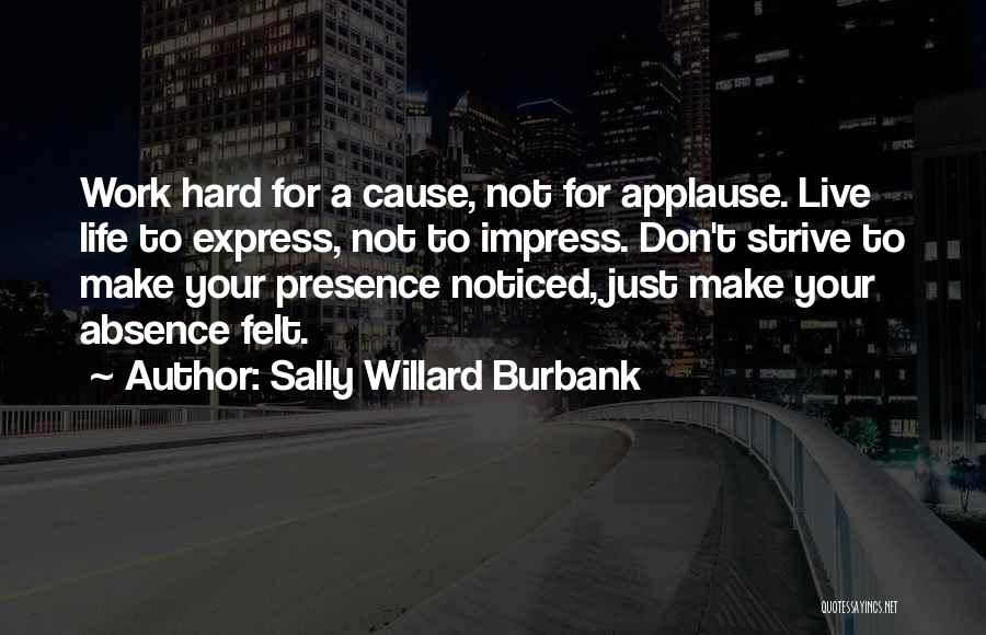 Hard To Express Yourself Quotes By Sally Willard Burbank