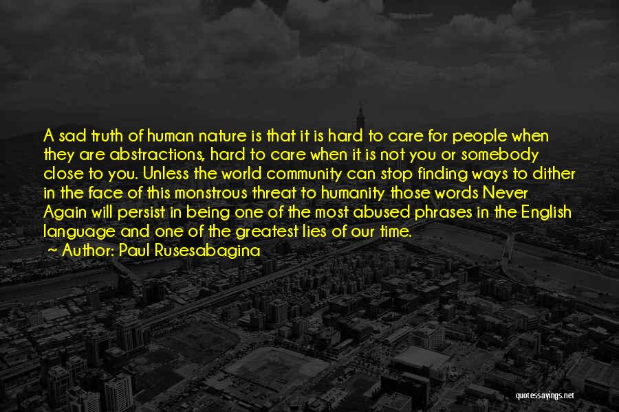 Hard To Face The Truth Quotes By Paul Rusesabagina