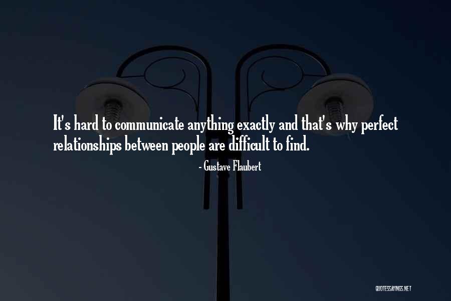 Hard To Find Love Quotes By Gustave Flaubert Hard To Find Love Quotes By Gustave Flaubert