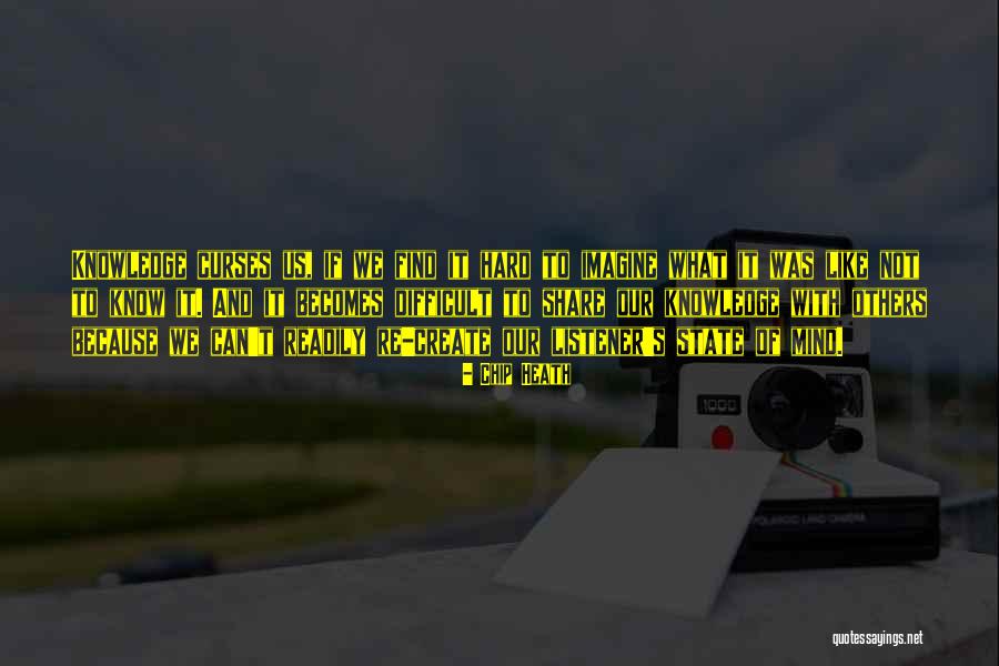 Hard To Find Someone Like You Quotes By Chip Heath Hard To Find Someone Like You Quotes By Chip Heath
